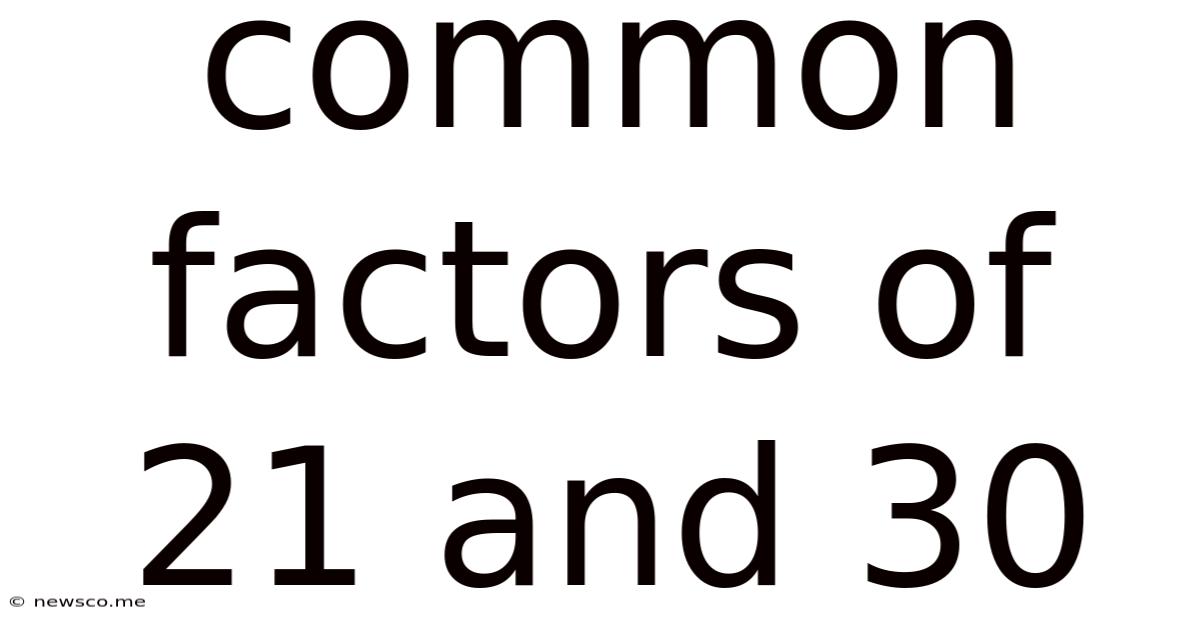 Common Factors Of 21 And 30
