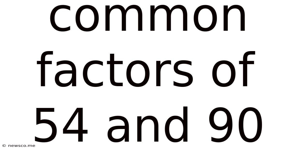 Common Factors Of 54 And 90