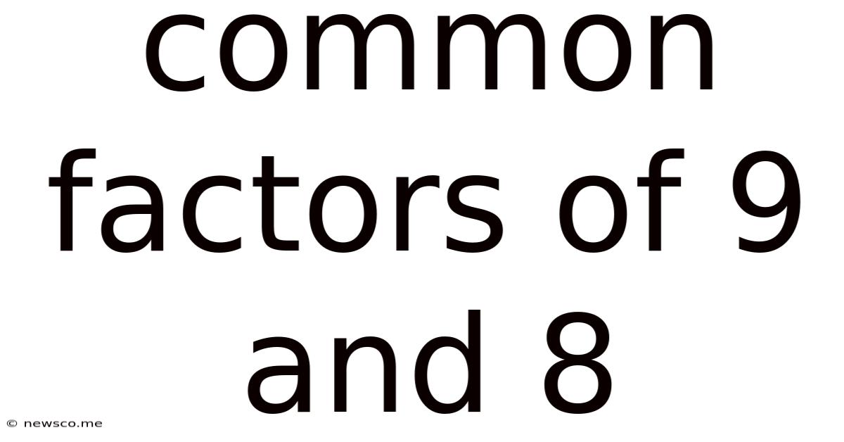 Common Factors Of 9 And 8