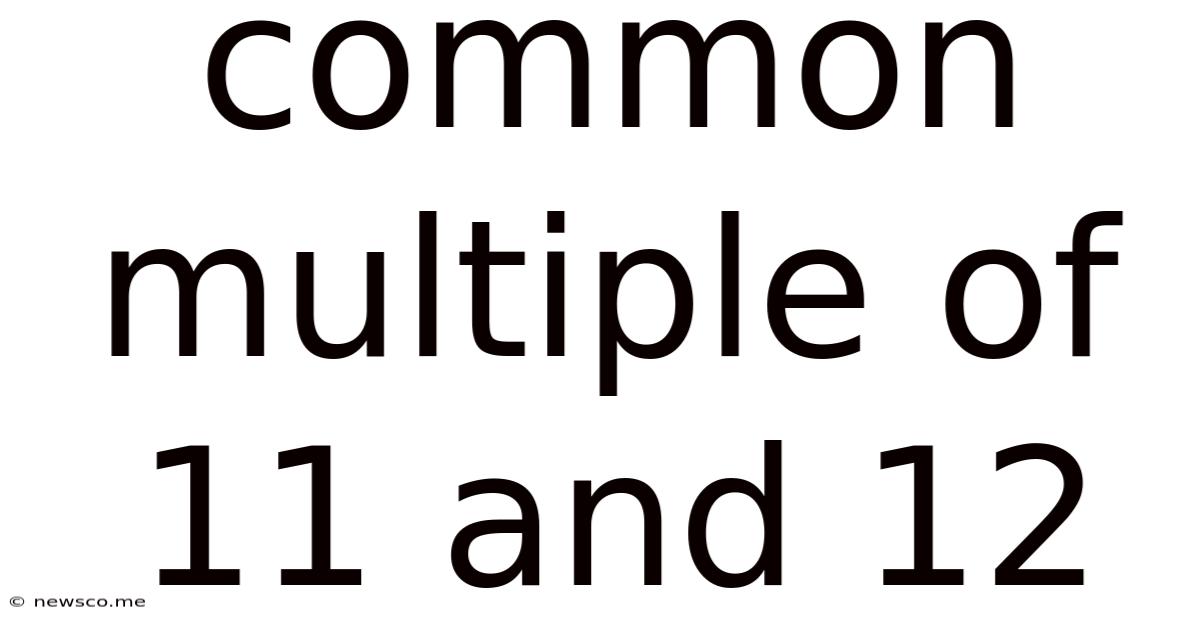 Common Multiple Of 11 And 12