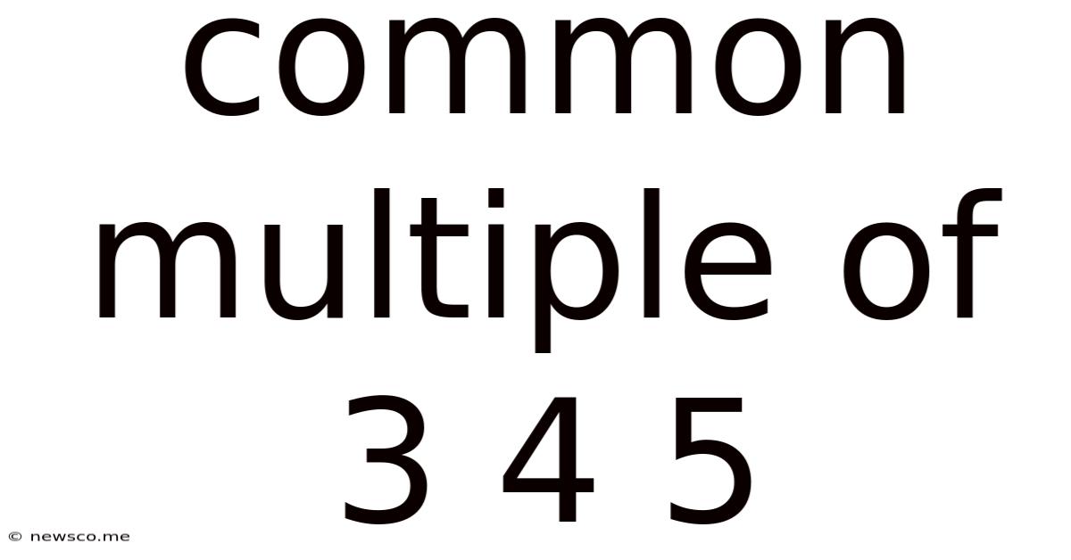 Common Multiple Of 3 4 5