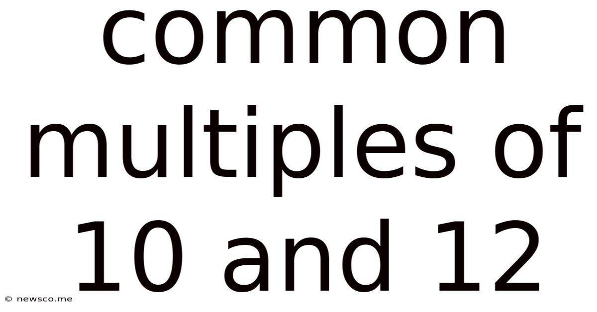 Common Multiples Of 10 And 12