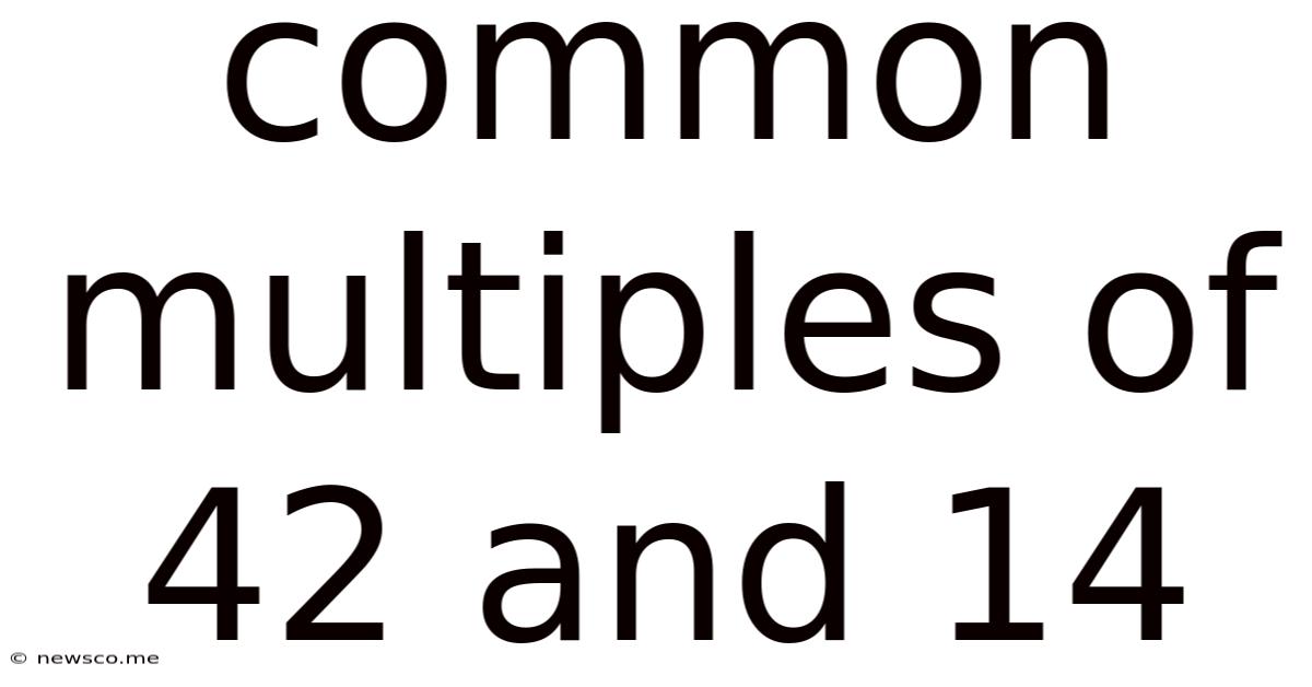 Common Multiples Of 42 And 14