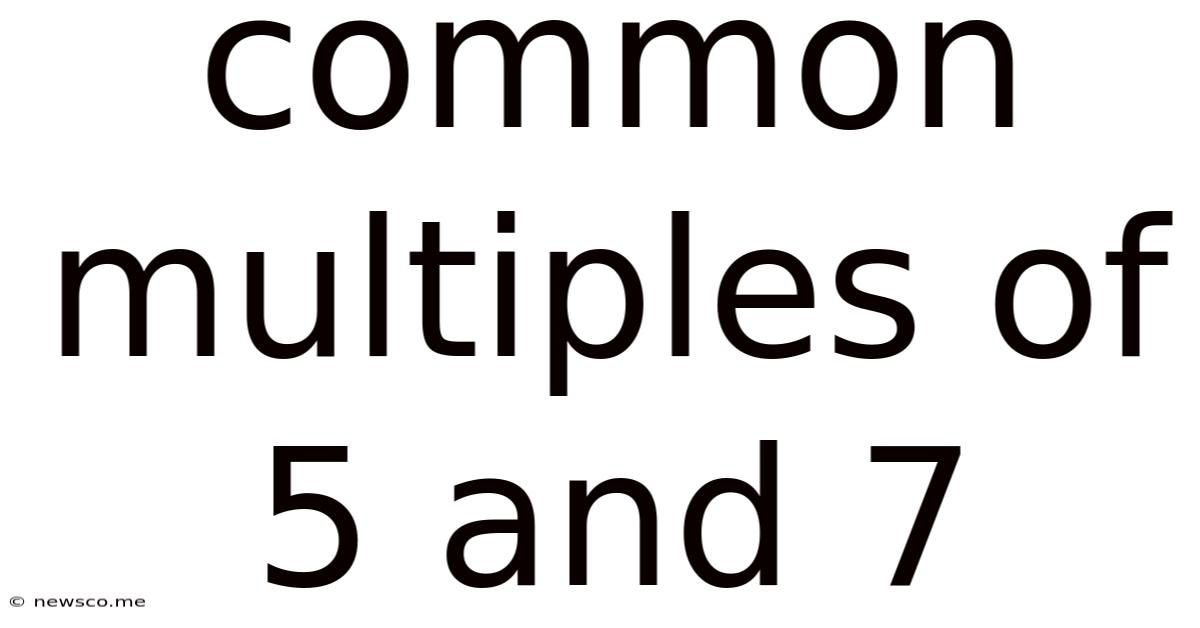Common Multiples Of 5 And 7