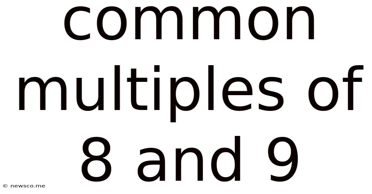 Common Multiples Of 8 And 9