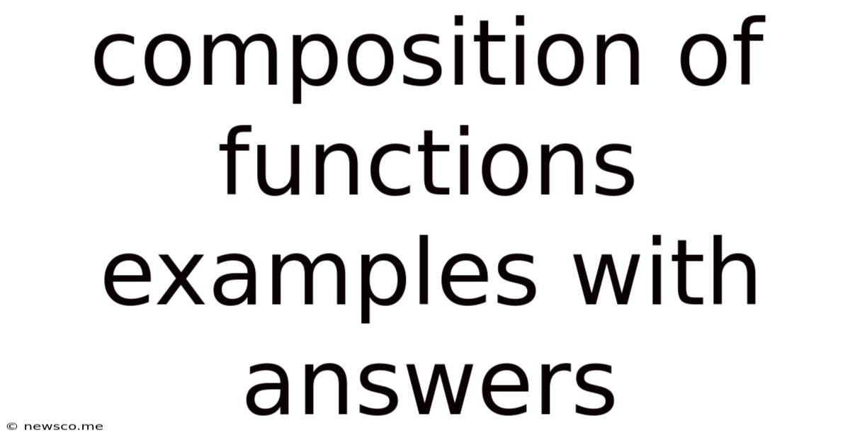 Composition Of Functions Examples With Answers