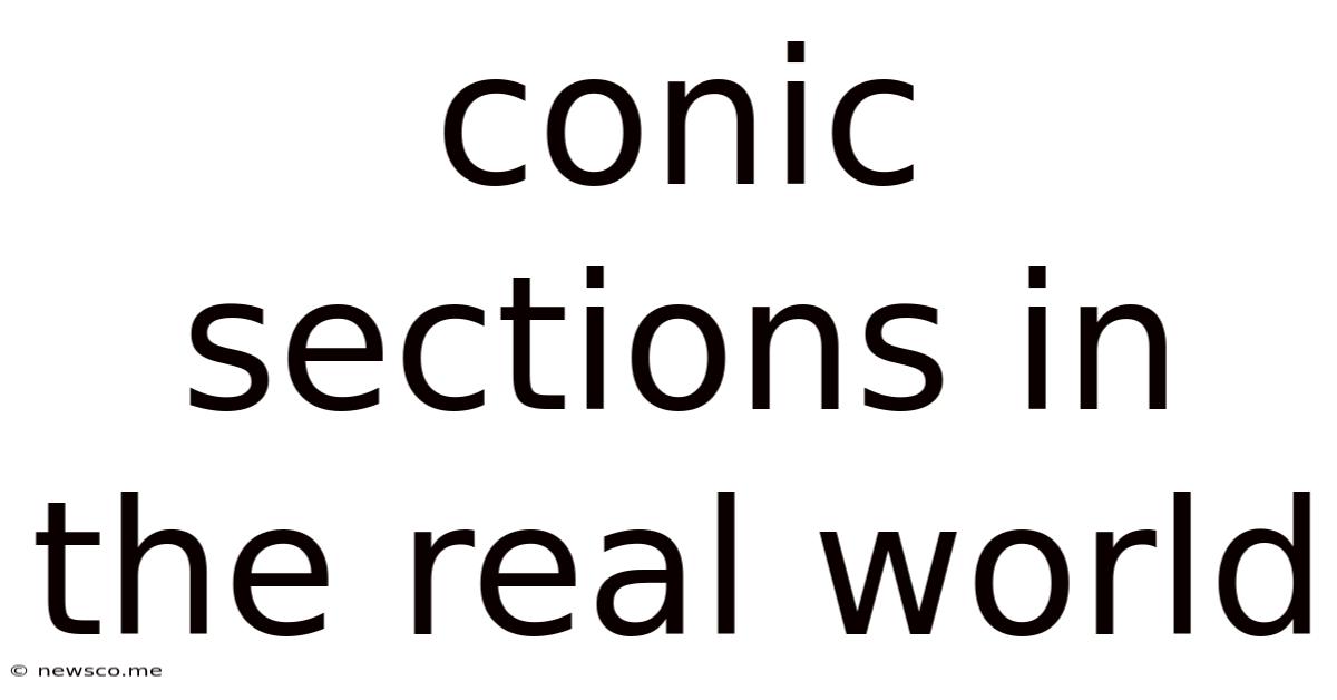 Conic Sections In The Real World
