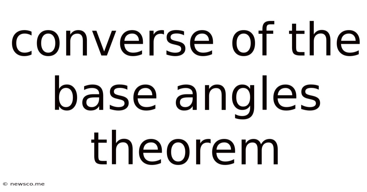 Converse Of The Base Angles Theorem