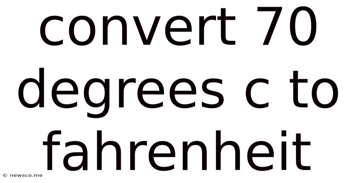 Convert 70 Degrees C To Fahrenheit