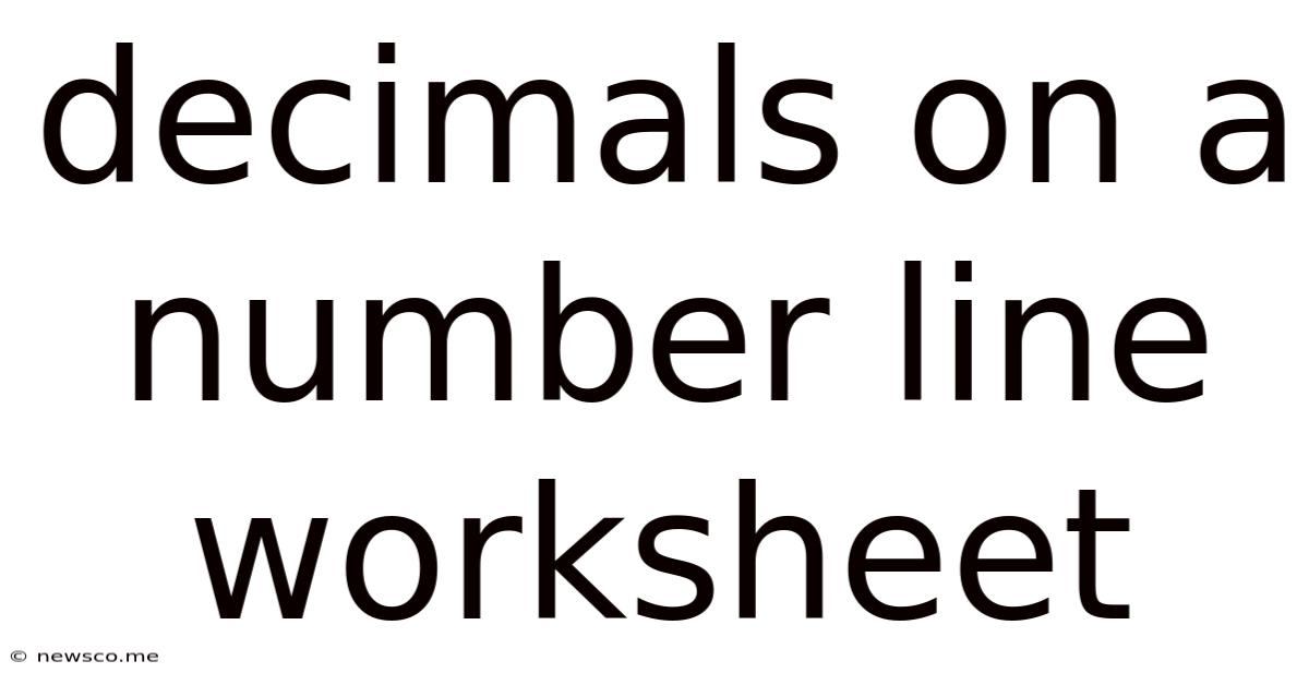 Decimals On A Number Line Worksheet