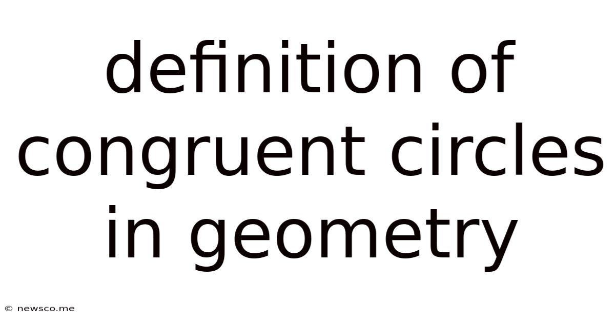 Definition Of Congruent Circles In Geometry