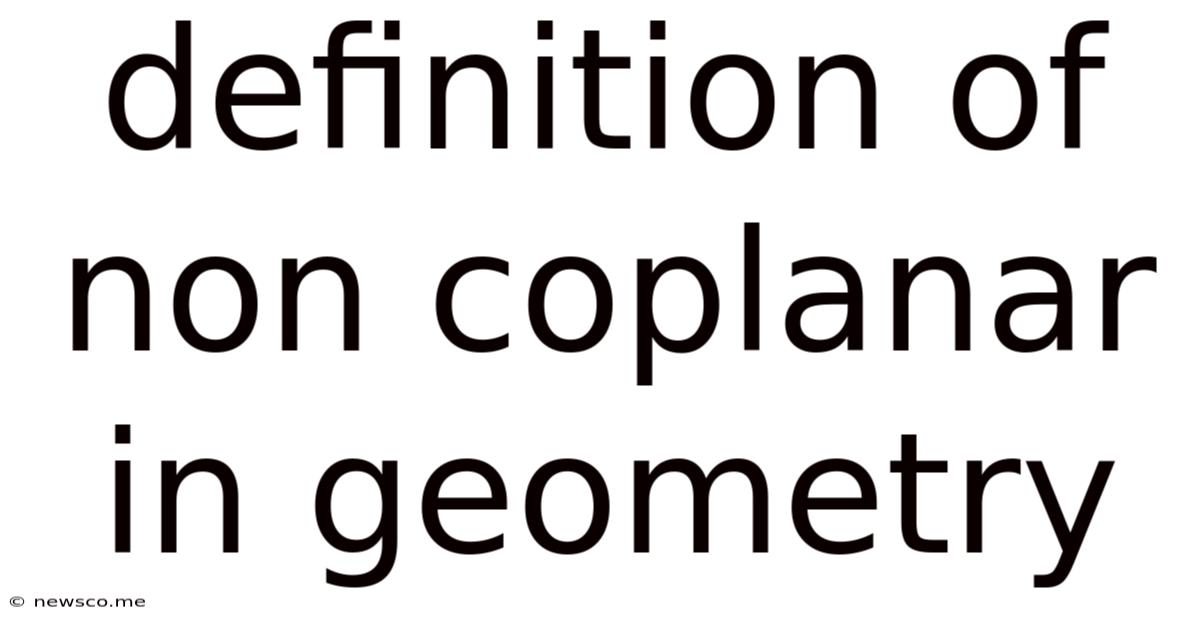 Definition Of Non Coplanar In Geometry