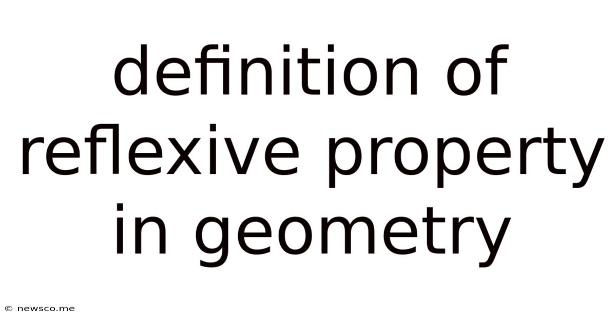 Definition Of Reflexive Property In Geometry
