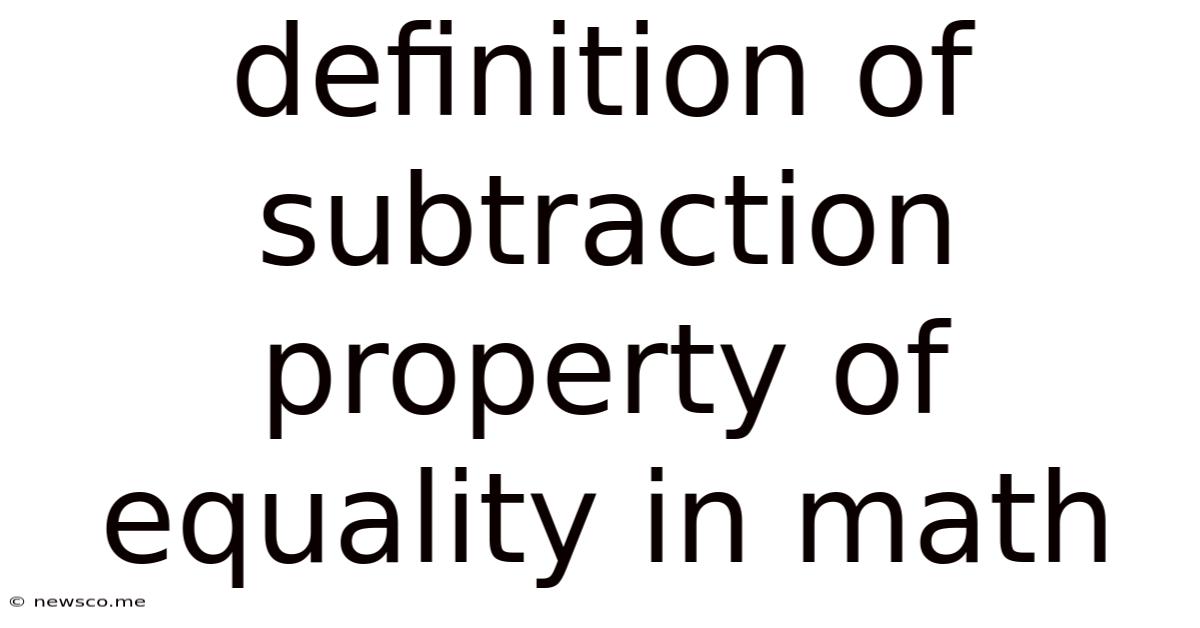 Definition Of Subtraction Property Of Equality In Math