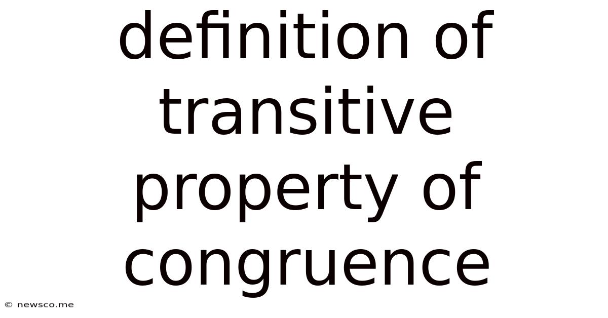 Definition Of Transitive Property Of Congruence