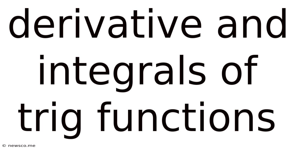 Derivative And Integrals Of Trig Functions
