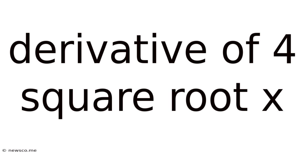 Derivative Of 4 Square Root X