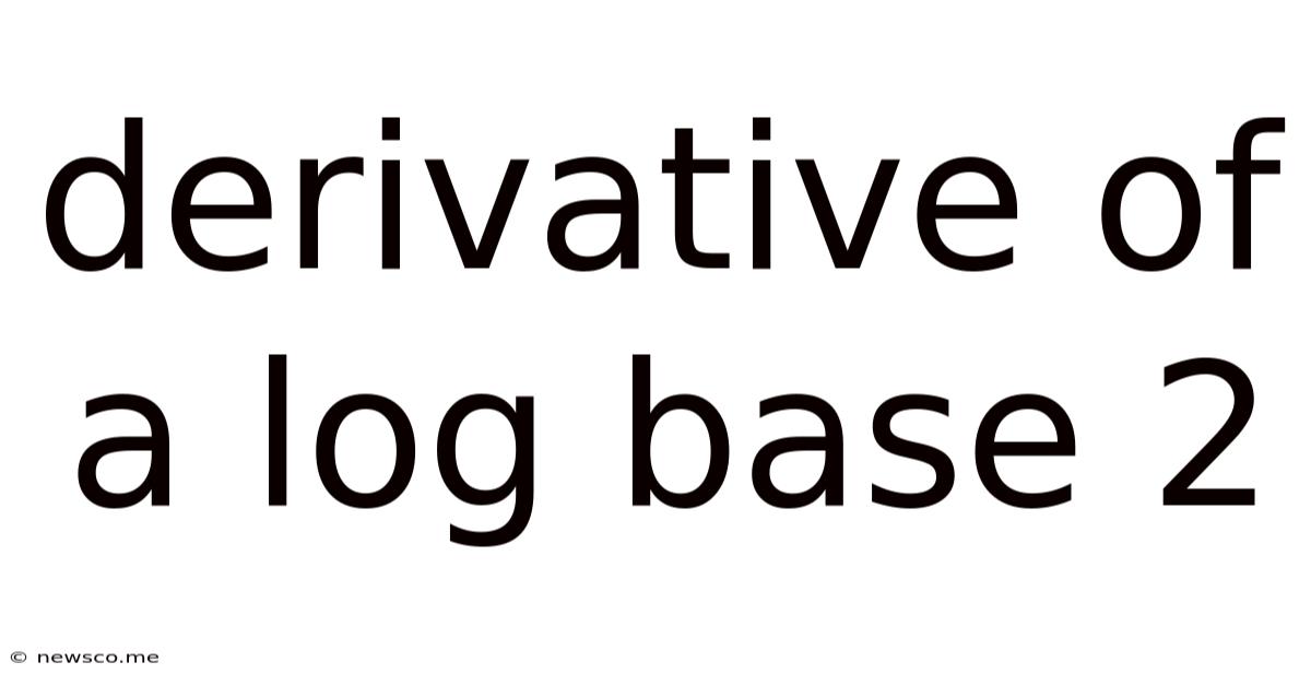 Derivative Of A Log Base 2