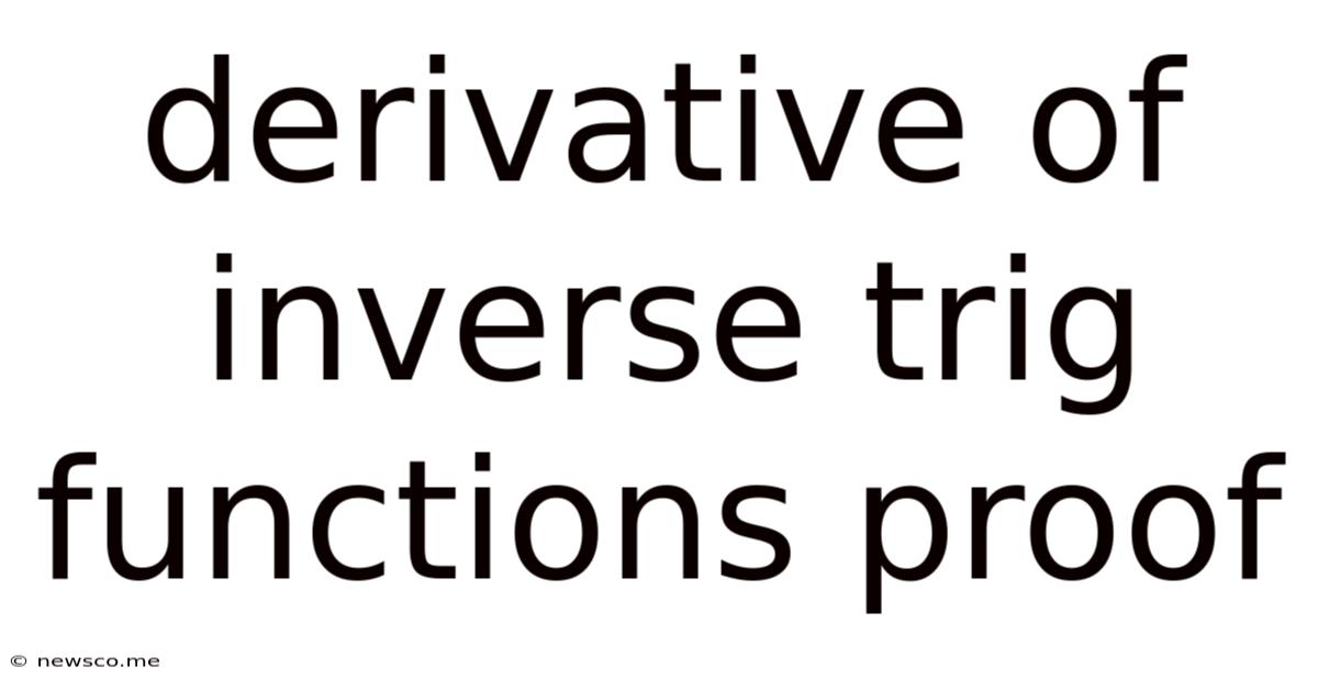Derivative Of Inverse Trig Functions Proof
