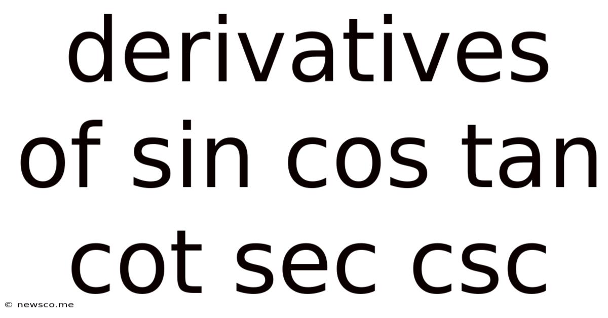 Derivatives Of Sin Cos Tan Cot Sec Csc