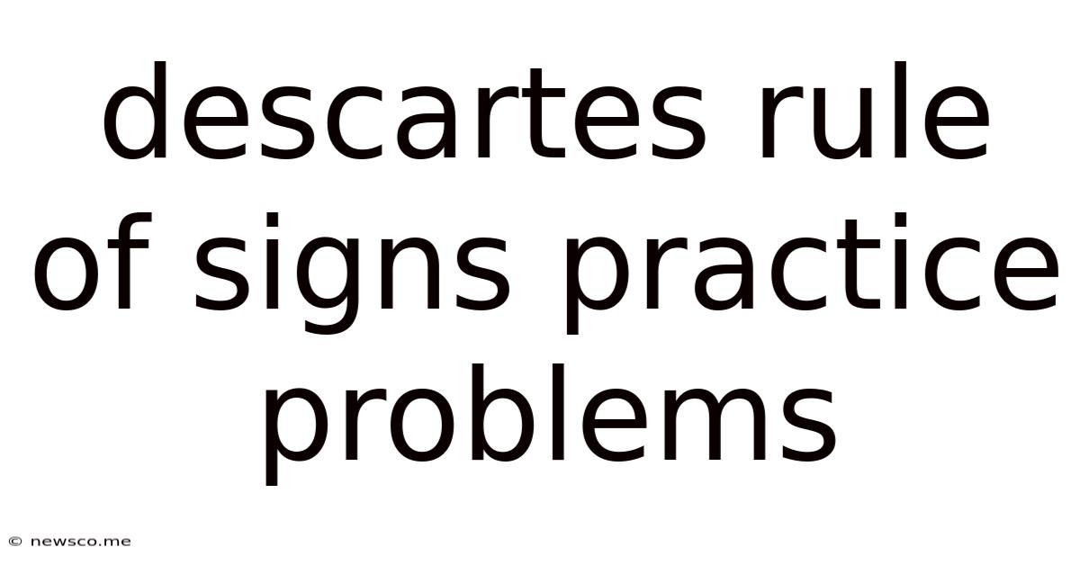 Descartes Rule Of Signs Practice Problems