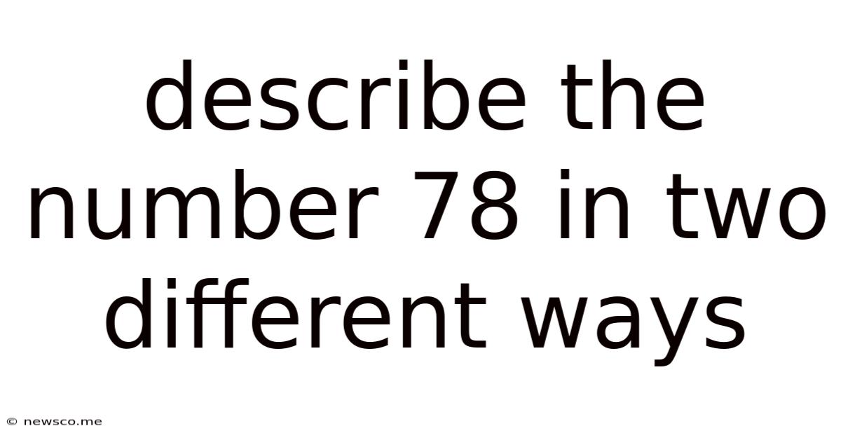 Describe The Number 78 In Two Different Ways