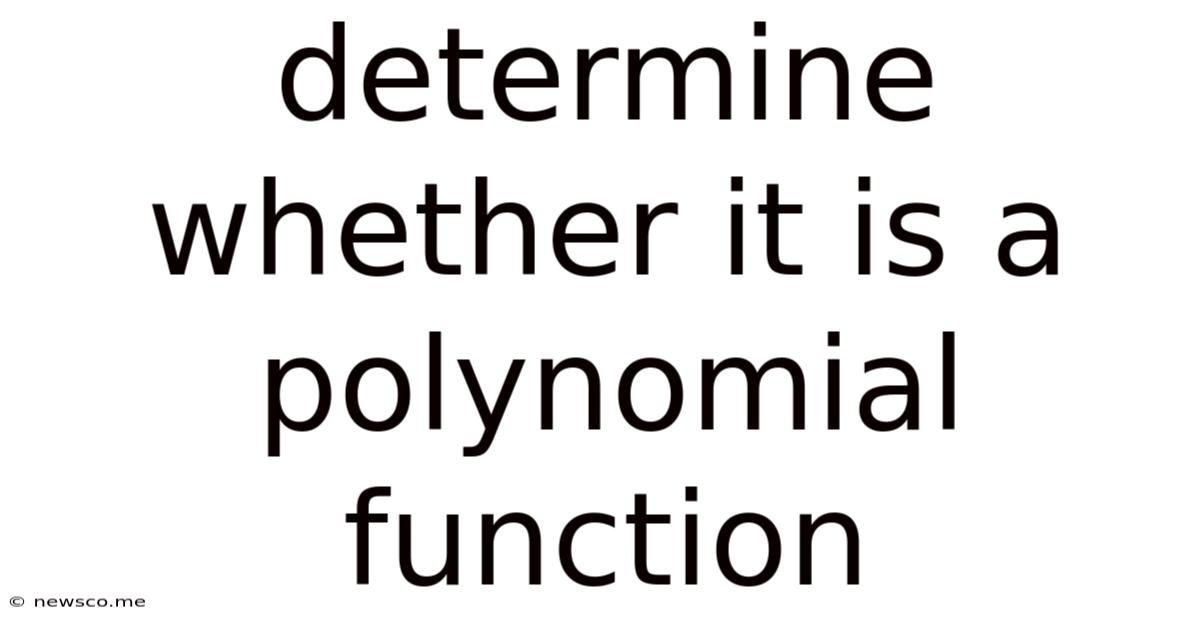 Determine Whether It Is A Polynomial Function