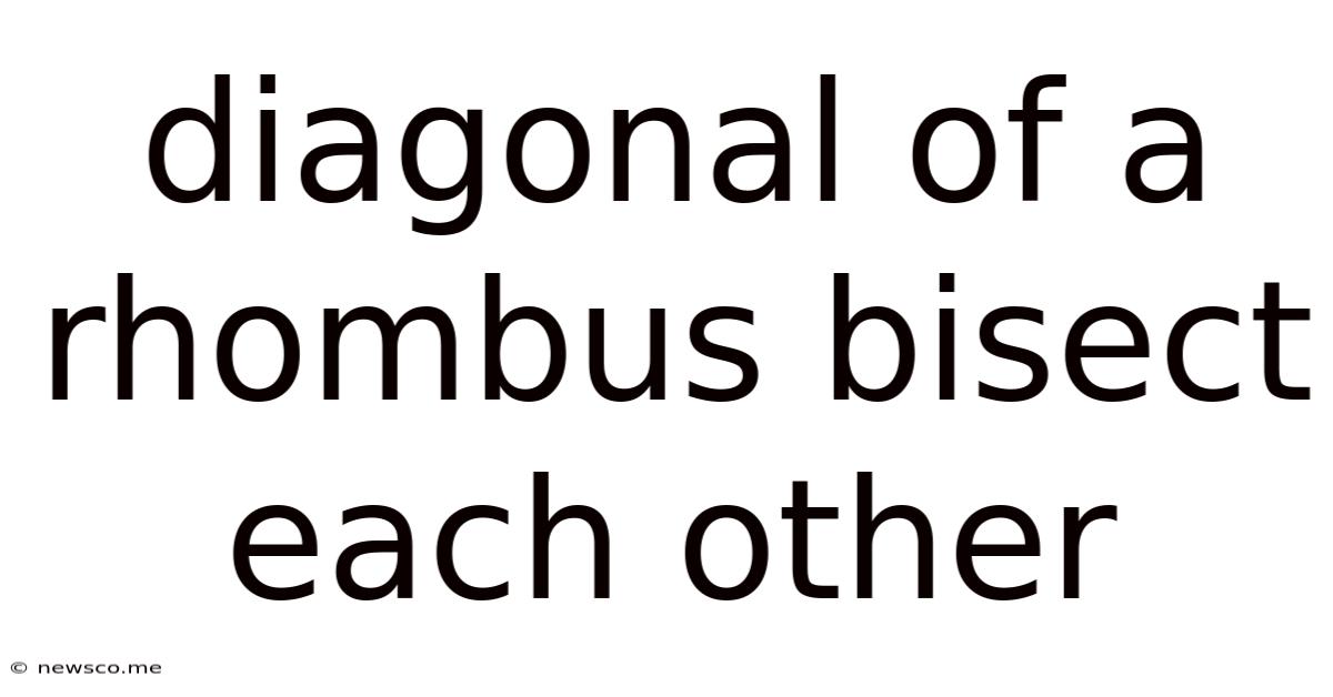 Diagonal Of A Rhombus Bisect Each Other