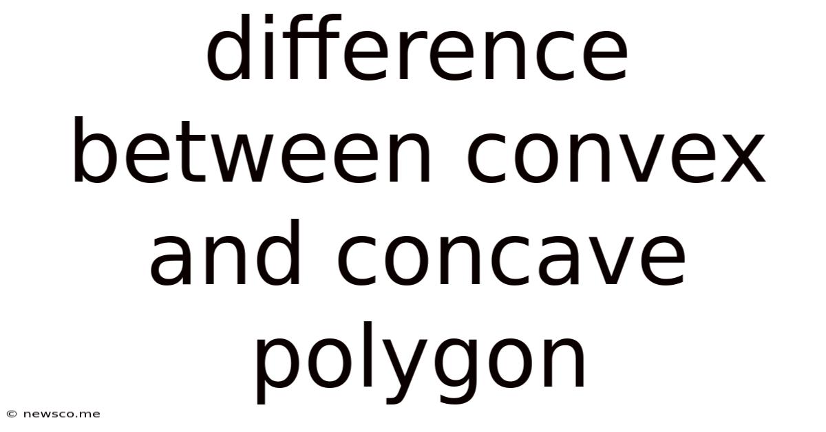 Difference Between Convex And Concave Polygon