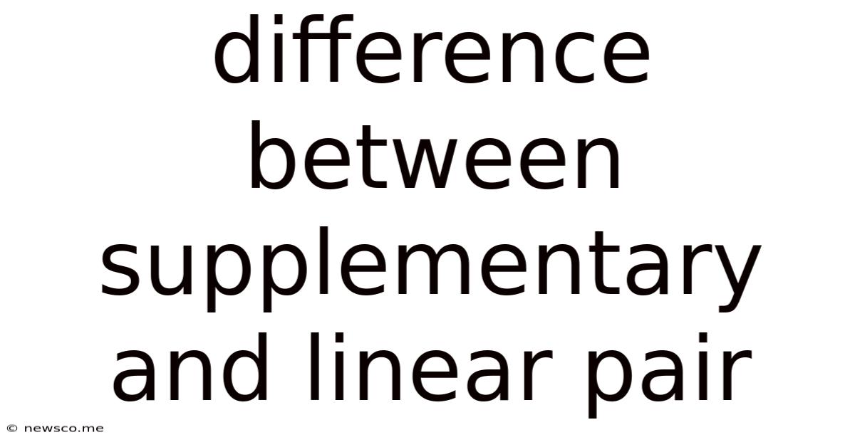 Difference Between Supplementary And Linear Pair