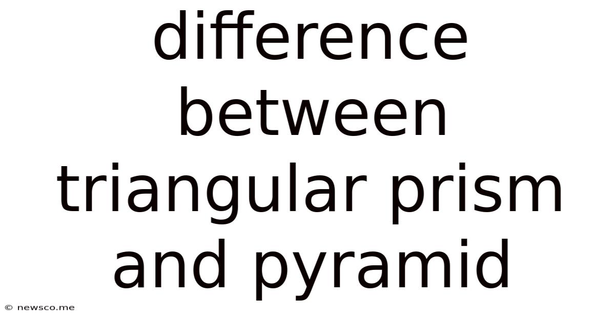 Difference Between Triangular Prism And Pyramid