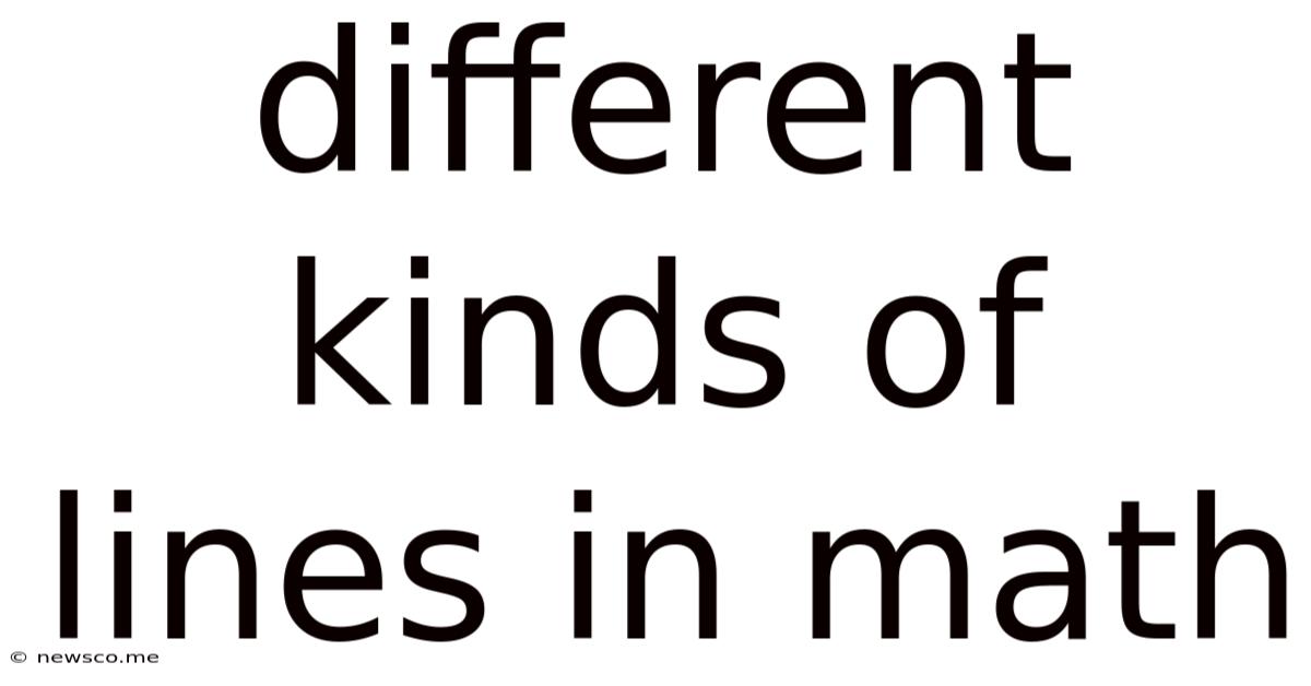 Different Kinds Of Lines In Math