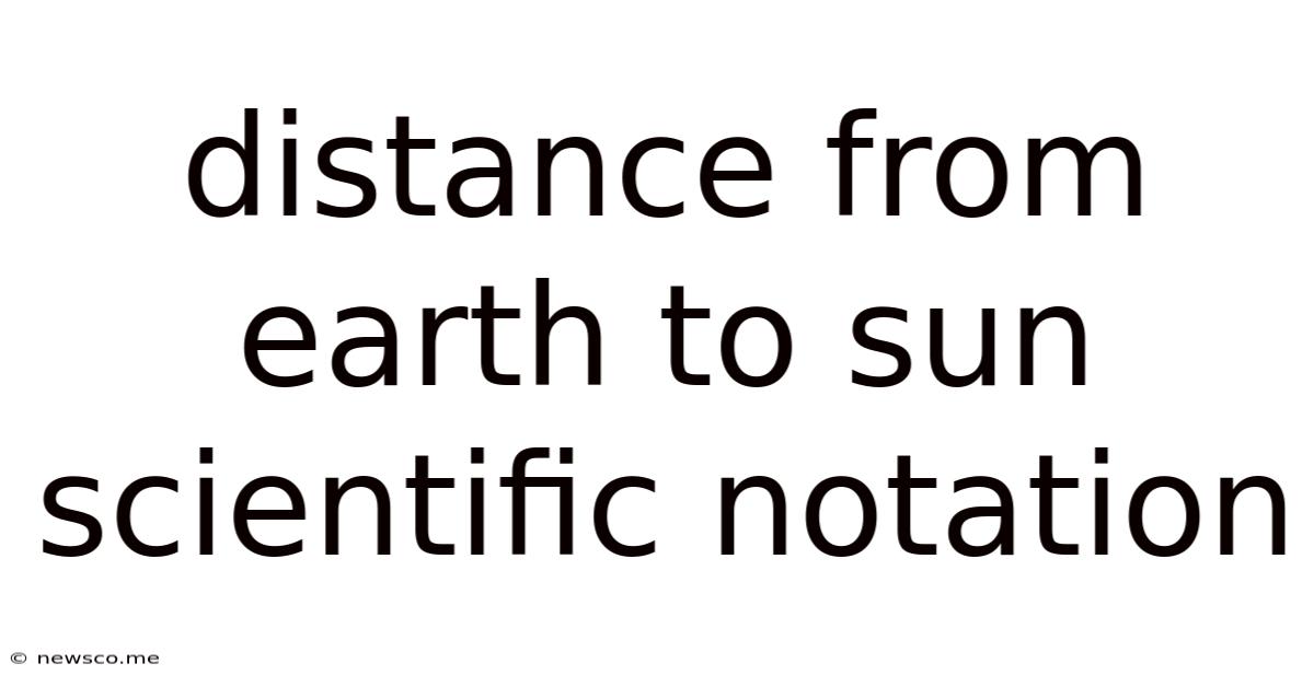 Distance From Earth To Sun Scientific Notation