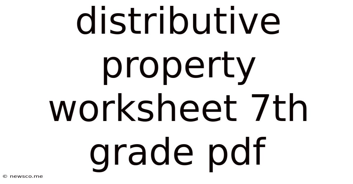 Distributive Property Worksheet 7th Grade Pdf