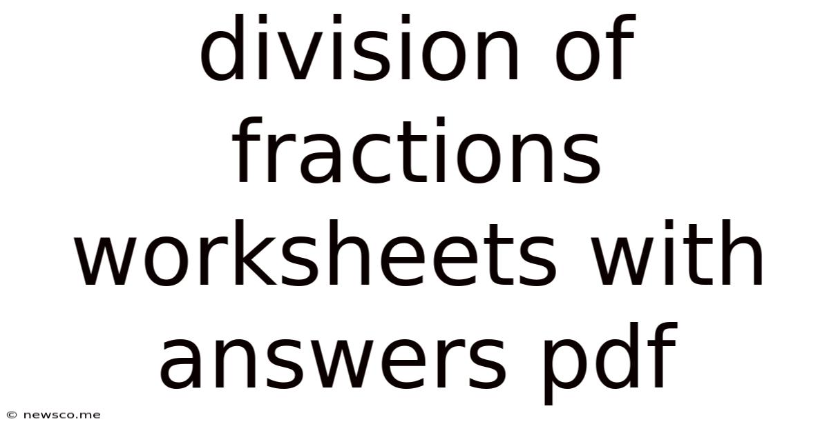 Division Of Fractions Worksheets With Answers Pdf