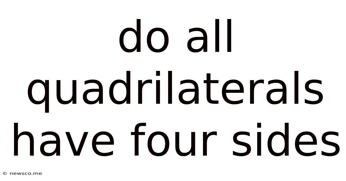 Do All Quadrilaterals Have Four Sides
