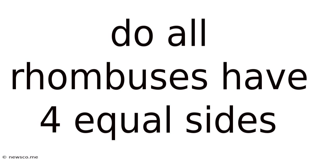 Do All Rhombuses Have 4 Equal Sides