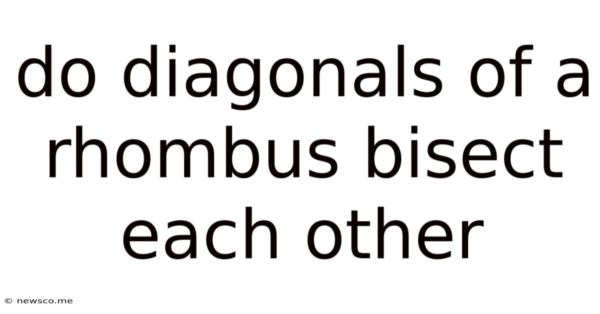 Do Diagonals Of A Rhombus Bisect Each Other