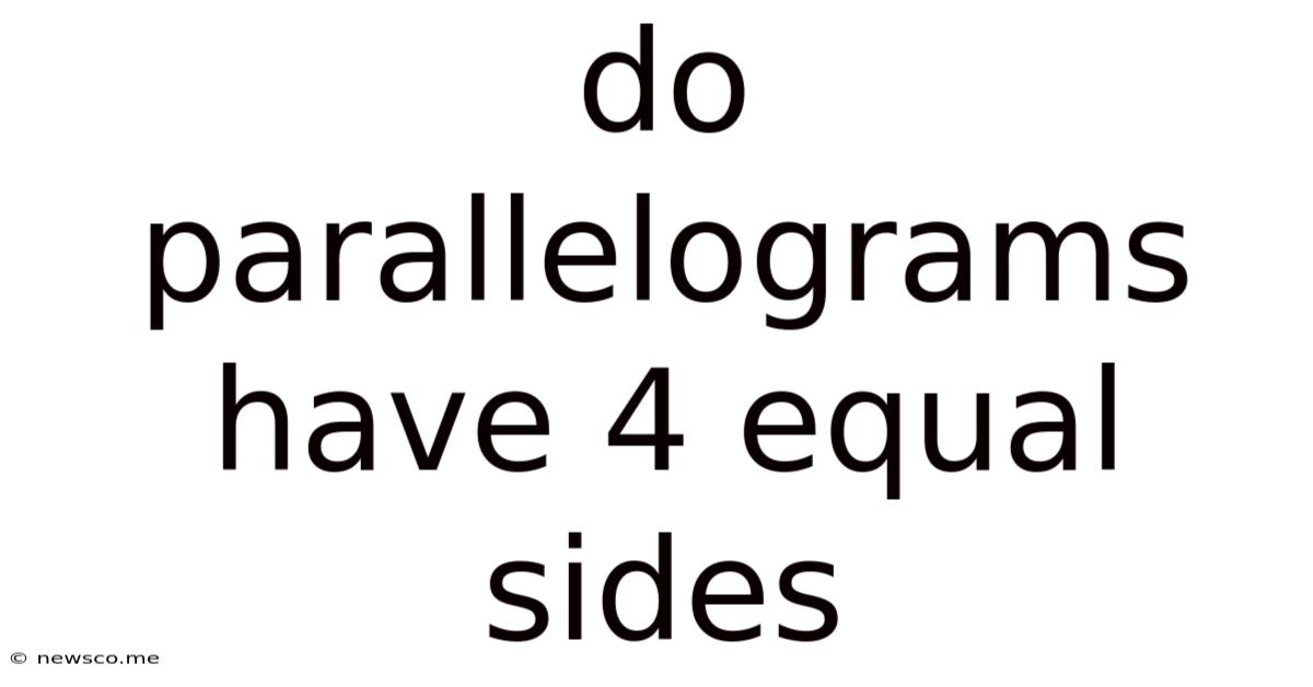 Do Parallelograms Have 4 Equal Sides