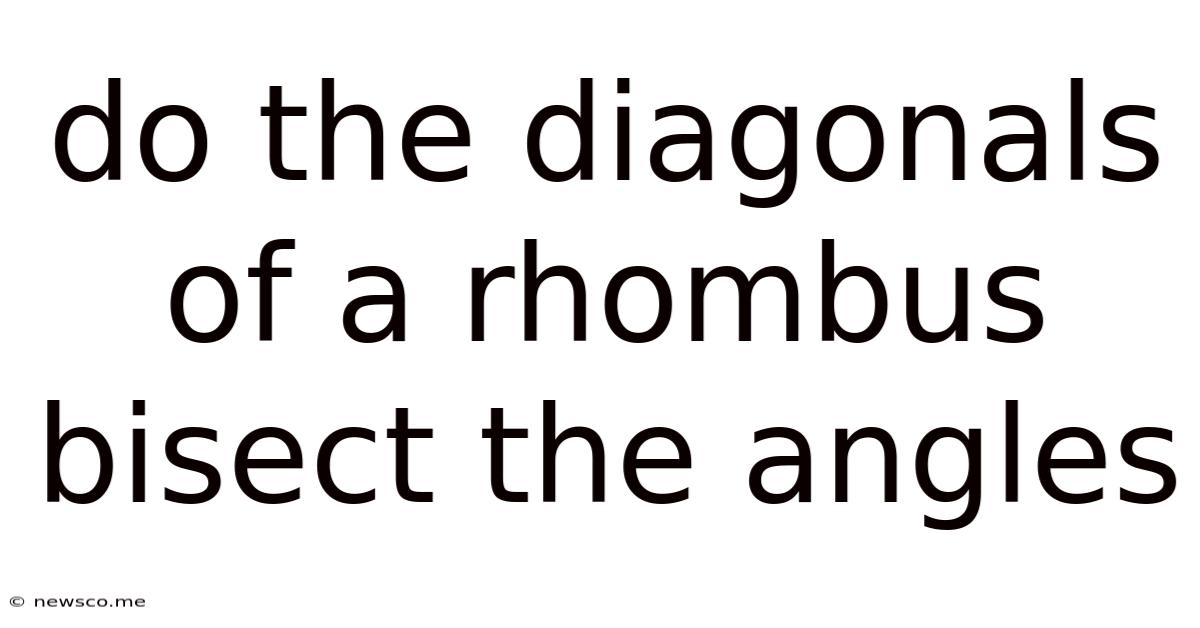 Do The Diagonals Of A Rhombus Bisect The Angles