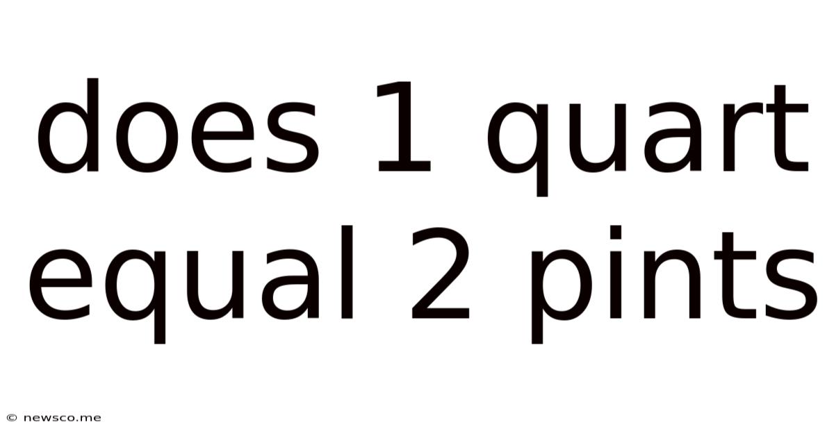 Does 1 Quart Equal 2 Pints