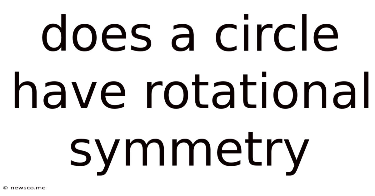 Does A Circle Have Rotational Symmetry