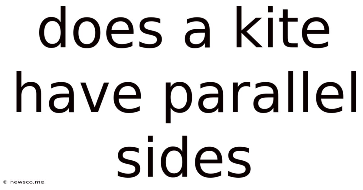 Does A Kite Have Parallel Sides