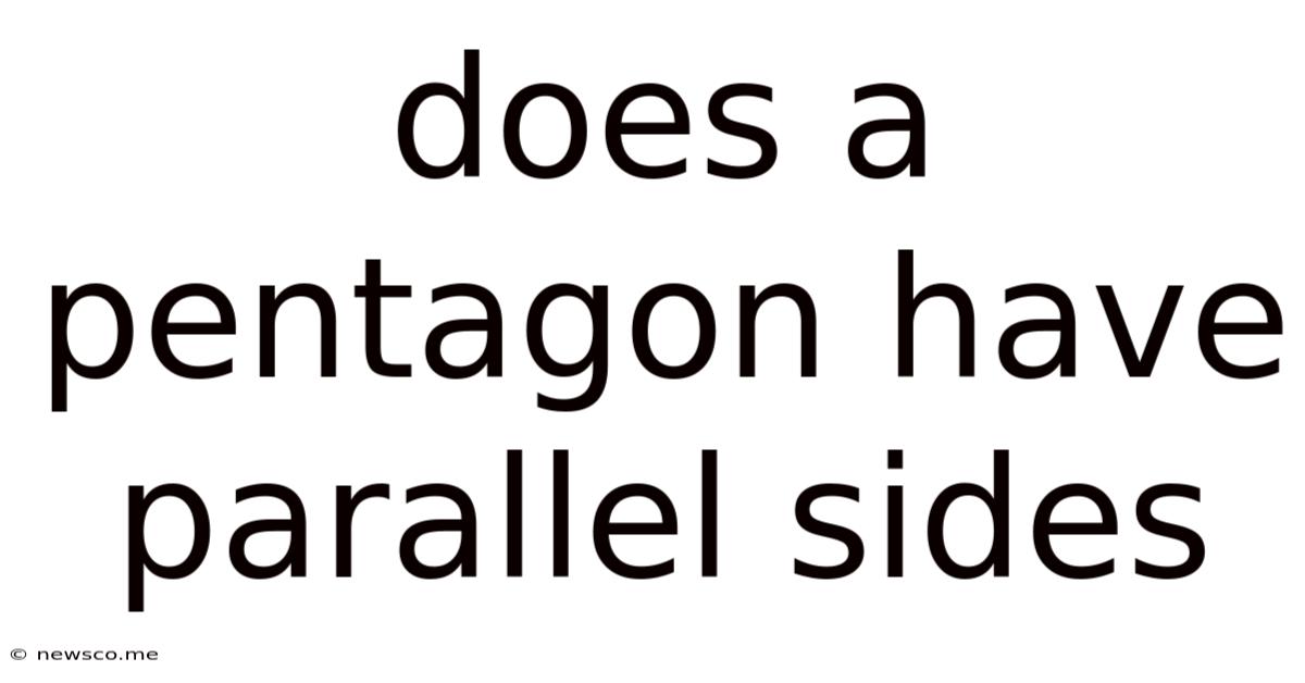 Does A Pentagon Have Parallel Sides