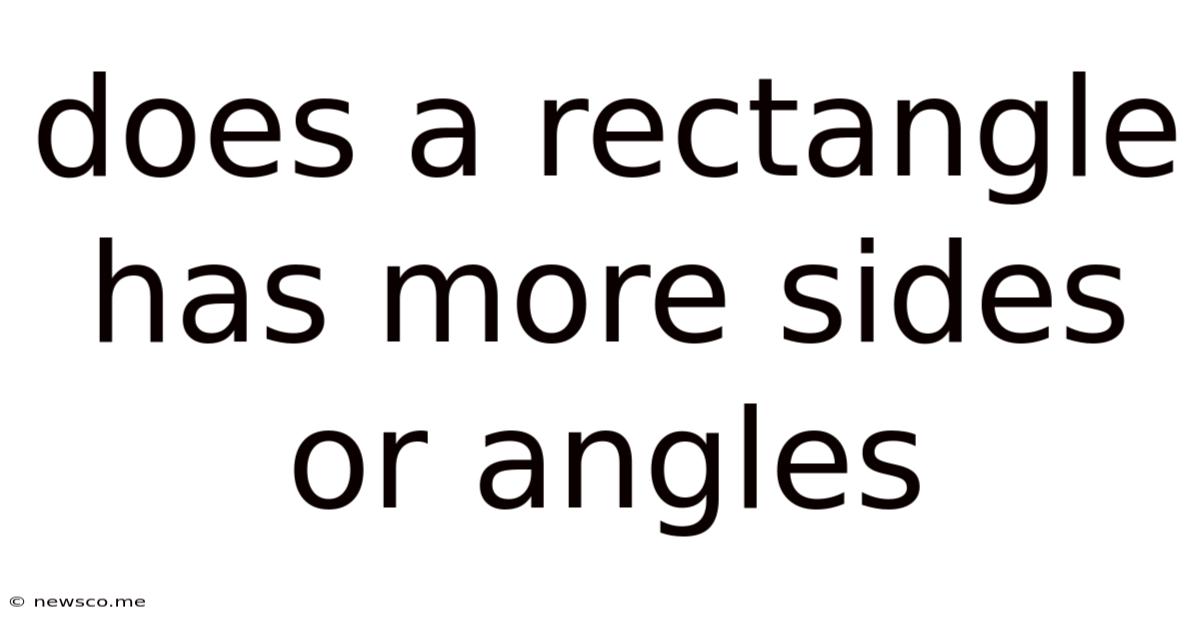 Does A Rectangle Has More Sides Or Angles