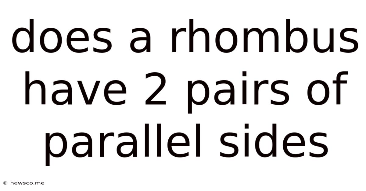 Does A Rhombus Have 2 Pairs Of Parallel Sides