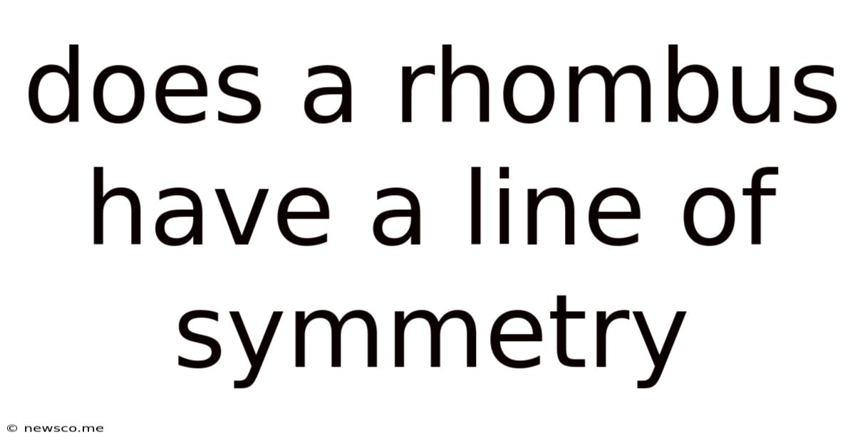 Does A Rhombus Have A Line Of Symmetry