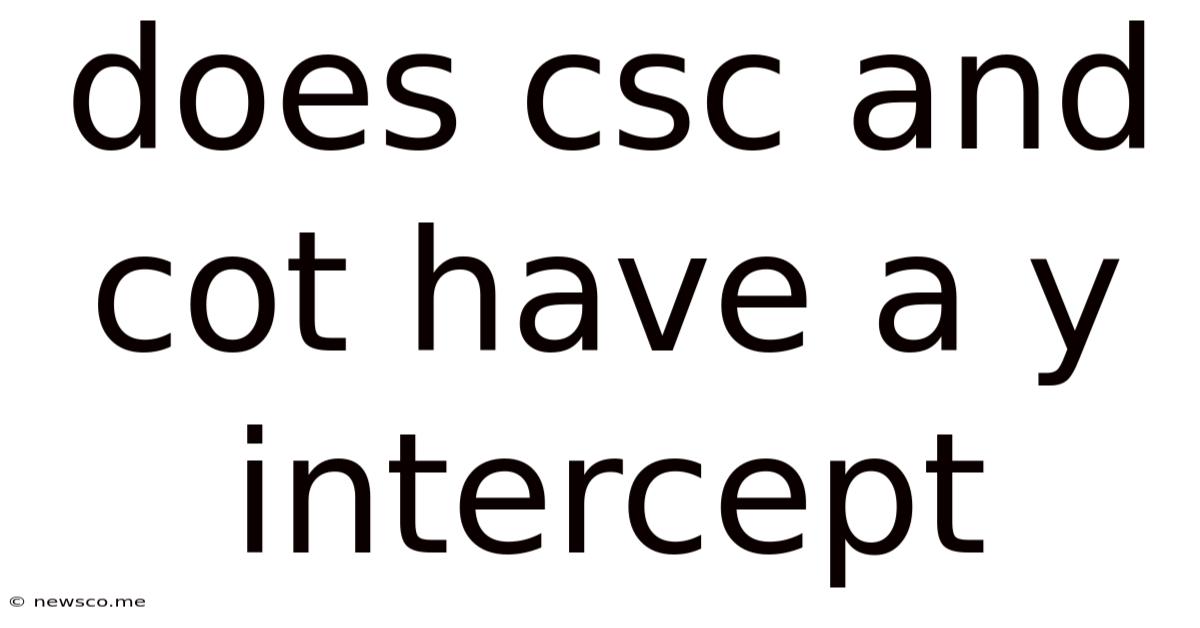 Does Csc And Cot Have A Y Intercept