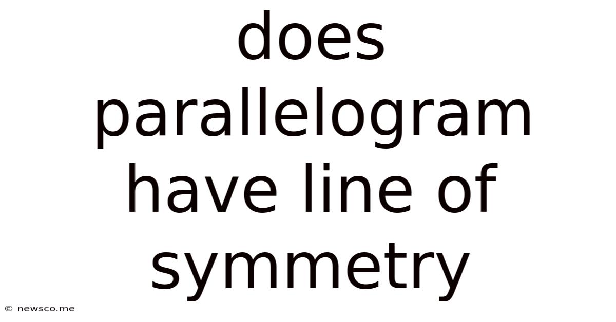 Does Parallelogram Have Line Of Symmetry