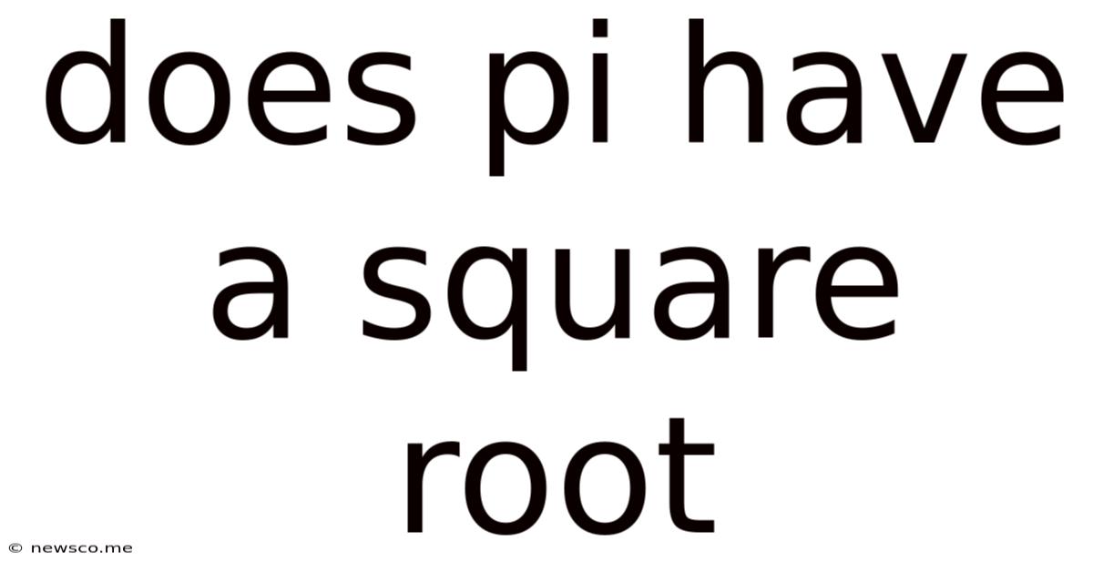 Does Pi Have A Square Root